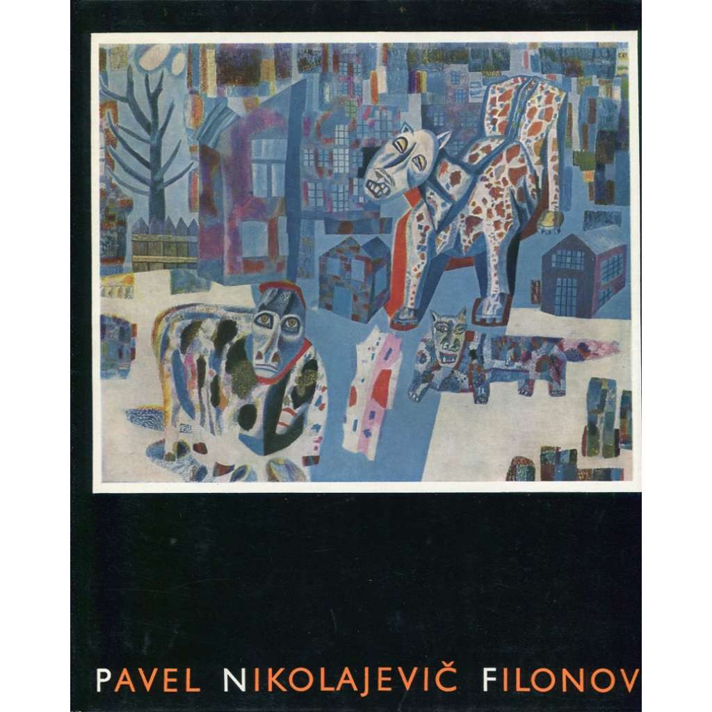 Pavel Nikolajevič Filonov (Nové prameny, sv. 62, umění, malířství)