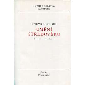 Umění středověku - středověk, architektura, sochařství, malba (Umění a lidstvo Larousse)