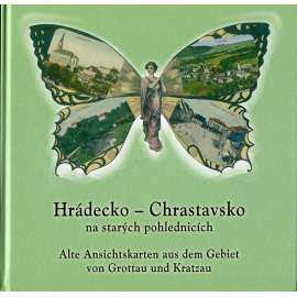 Hrádecko – Chrastavsko na starých pohlednicích (Hrádek nad Nisou, Chrastava) - Alte Ansichtskarten aus dem Gebiet von Grottau und Kratzau