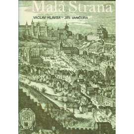 Praha Malá Strana [stavební dějiny Malé Strany, architektura, historie, vývoj, paláce, domy] Menší Město pražské