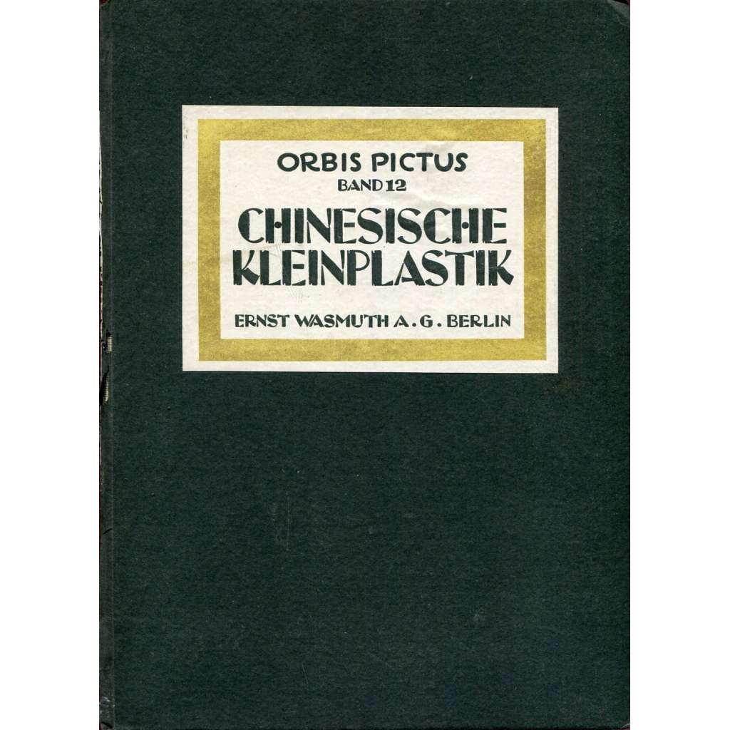 Chinesische Kleinplastik (čínská plastika 1.-8. stol.)