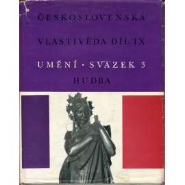 Československá vlastivěda, díl IX. – Umění, sv. 3 – Hudba (dějiny hudby)
