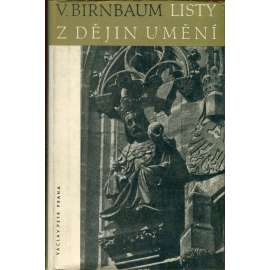 Listy z dějin umění (dějiny umění, architektura, mj. Románský sloh v Italii a Německu, Chrám sv. Víta, Kdy přišel Petr Parléř do Prahy?, Vladislavský sál, Pomníky, Památkářská idea, Pražské novostavby)