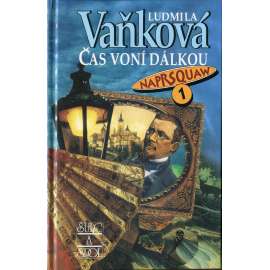 Čas voní dálkou (Naprsquaw, Vojtěch Náprstek)