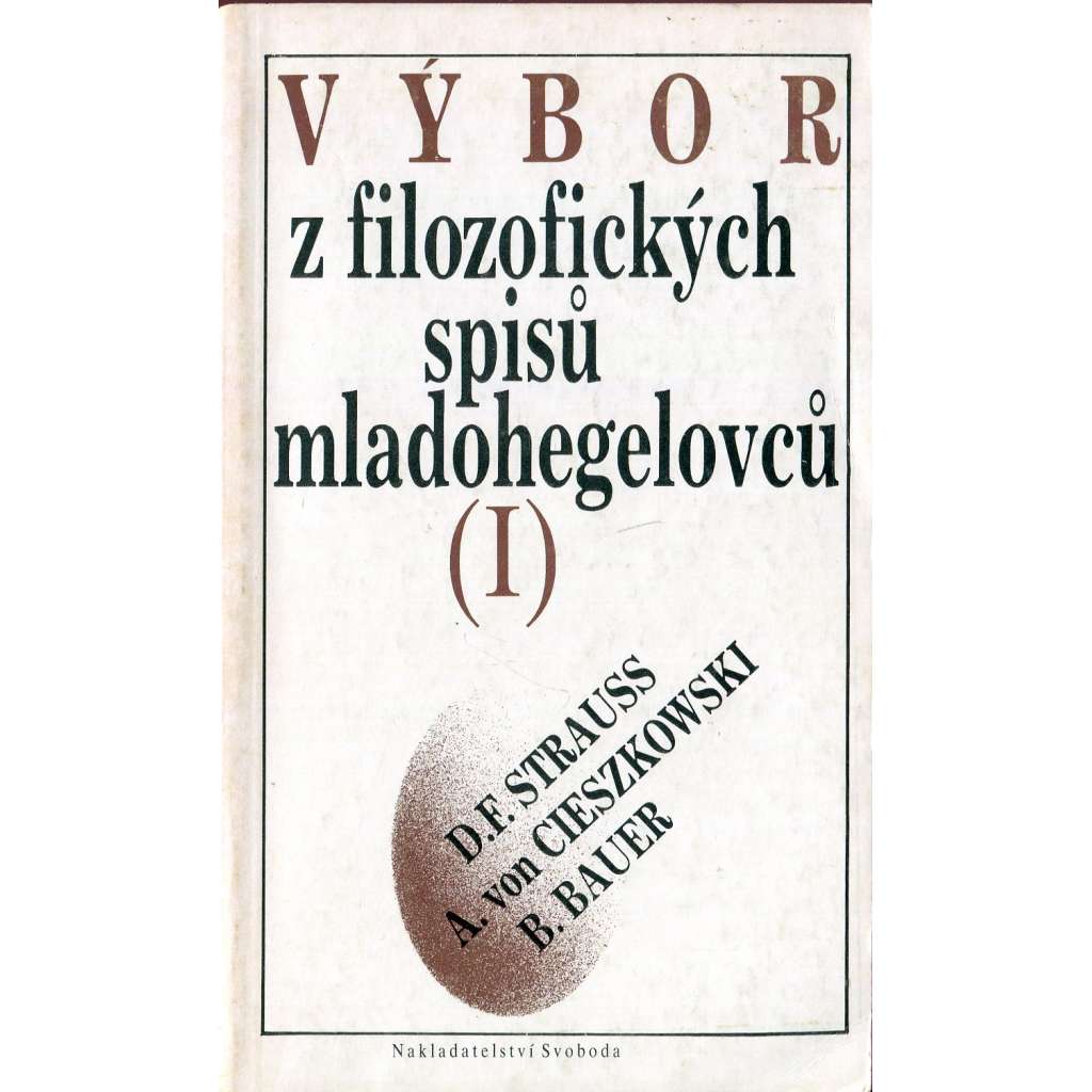 Výbor z filozofických spisů mladohegelovců (Hegel, mladohegelovci)