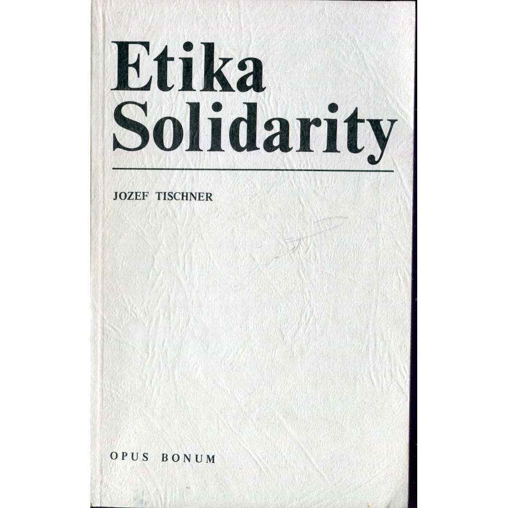 Etika Solidarity (exil, Opus Bonum, hnutí Solidarita)