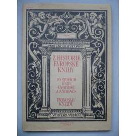 Z historie evropské knihy - Po stopách knih, knihtisku a knihoven [Obsah: kniha, knižní kultura, knihtisk, knihovny, staré tisky apod.]