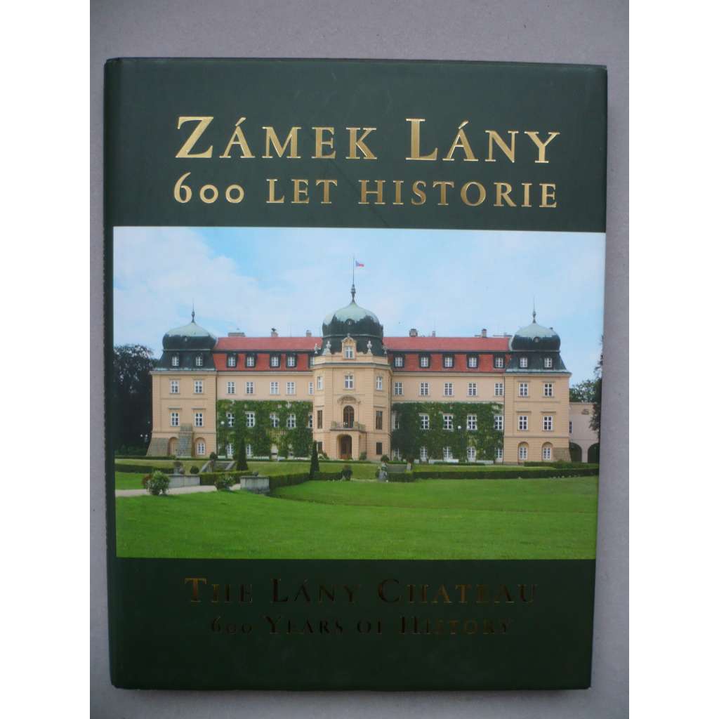 Zámek Lány - 600 let historie The Lány chateau 600 years history  HOL
