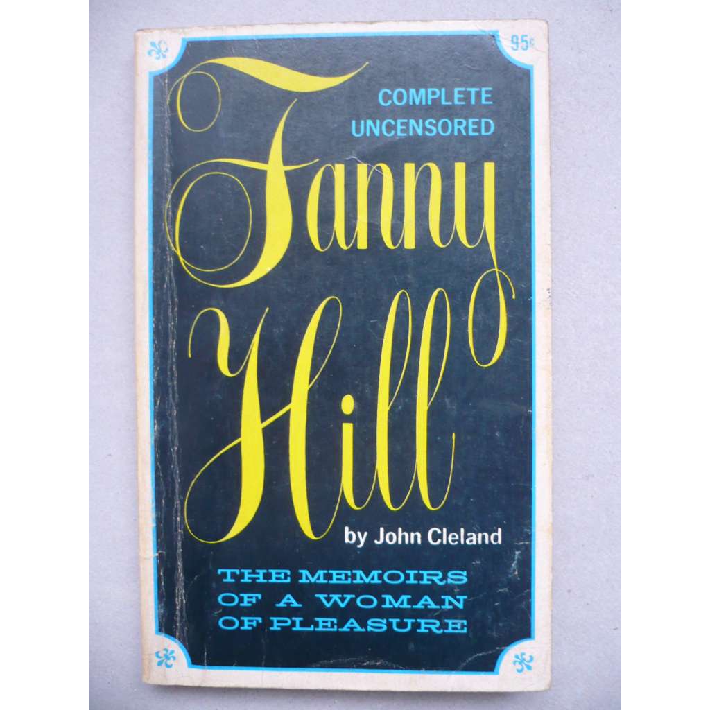 Fanny Hill - the memoirs of a woman of pleasure