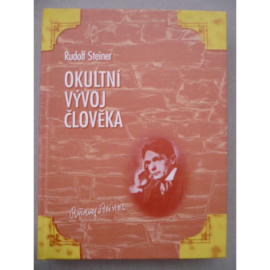 Okultní vývoj člověka (přednášky, okultismus) [Rudolf Steiner] HOL