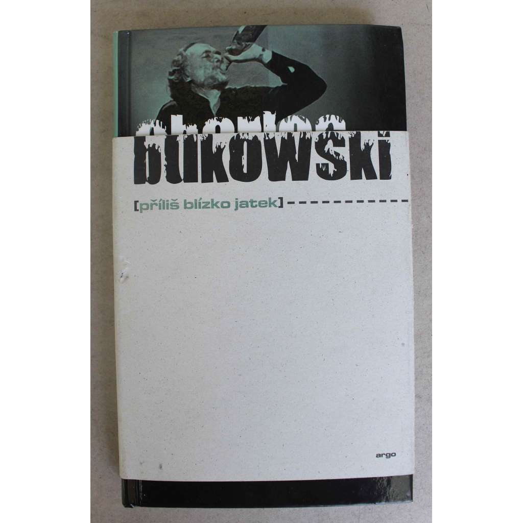 Příliš blízko jatek (Charles Bukowski)