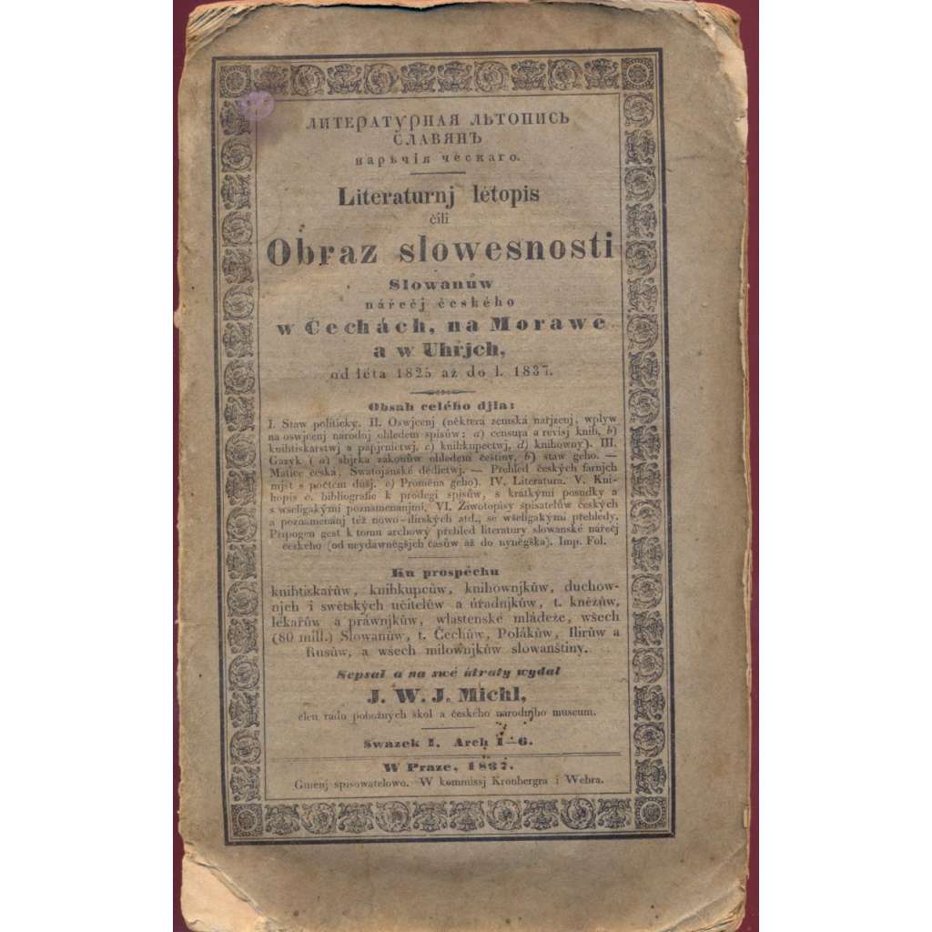 Auplný literaturnj létopis, čili, Obraz slowesnosti Slowanůw nářečj českého w Čechách, na Morawě, w Uhřjch (Úplný literaturní letopis čili obraz slovesnosti Slovanů; soupis, knihopis)