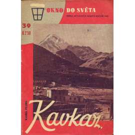 Okno do světa: Kavkaz [protektorátní vydání 1940 - protikomunistické]