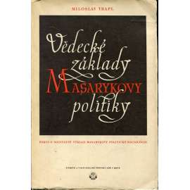 Vědecké základy Masarykovy politiky (TGM)
