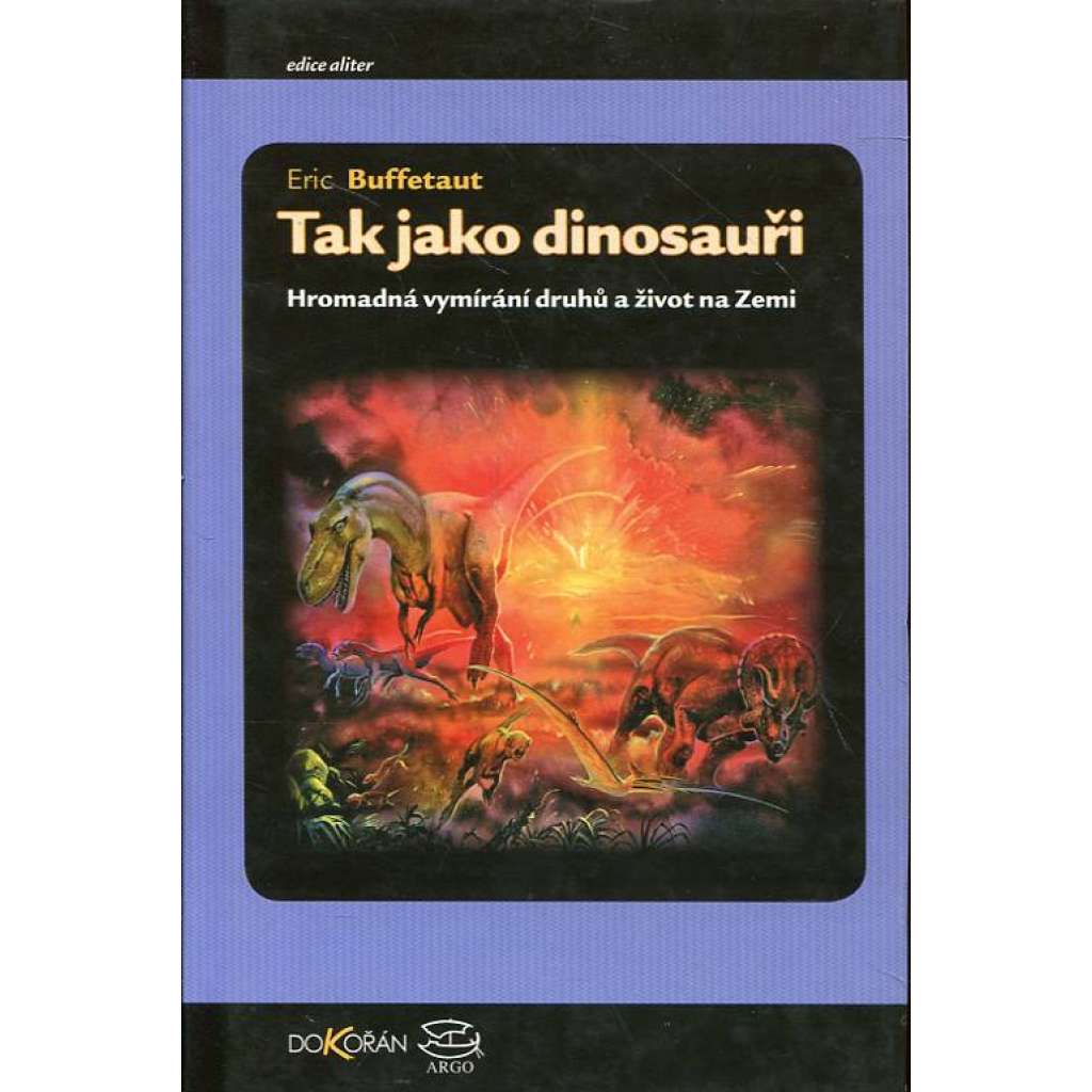 Tak jako dinosauři