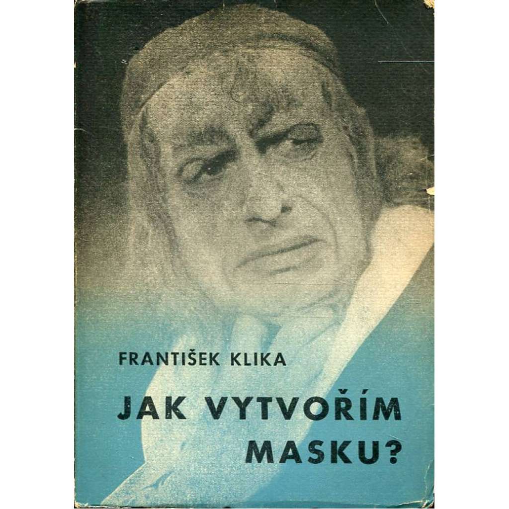 Jak vytvořím masku? [divadlo, líčení, maska]