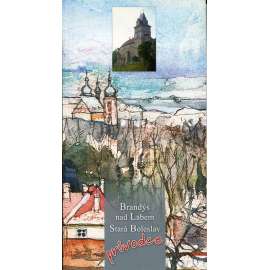 Brandýs nad Labem - Stará Boleslav (Průvodce, Polabí, zámek, bazilika sv. Václava, Kaple bl. Podivena)