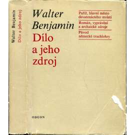 Dílo a jeho zdroj [Paříž, hlavní město devatenáctého století; Román, vyprávění a archaické zdroje; Původ německé truchlohry] HOL