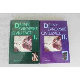 Dějiny evropské civilizace I. a II. (2 svazky) (Evropské dějiny, mj. Řecko, Římská říše, středověk, Byzanc, reformace, protireformace, třicetiletá válka, baroko, první světová válka)