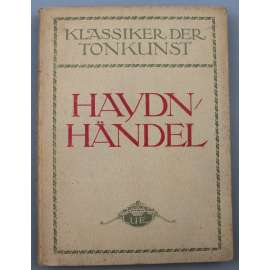 Auswahl der Besten Klavierwerke von G. Fr. Händel Jos. Haydn [Výběr nejlepších klavírních děl od G. Fr. Händela/Jos. Haydna; barokní hudba, noty]