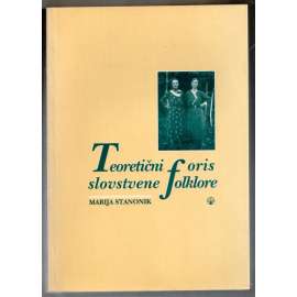 Teoretični oris slovstvene folklore [Teoretický nástin literárního folklóru; Slovinsko, literatura; etnografie; podpis]