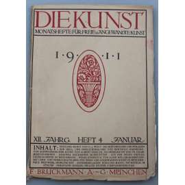 Die Kunst. Monatshefte für freie und angewandte Kunst. XII. Jahrgang, 1911, Heft 4 (Januar) [umění; secese; časopis]