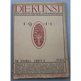 Die Kunst. Monatshefte für freie und angewandte Kunst. [= XII. Jahrgang, 1911, Heft 9 Juni; Umění. Měsíčník zdarma a užité umění; mj. i  secesní sochařství, dánské malířství, secesní nábytek]