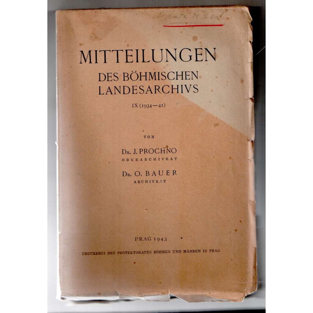 Mitteilungen des Böhmischen Landesarchivs, IX (1934-41) [Čechy; zemský archiv; prameny; historie; věstník]