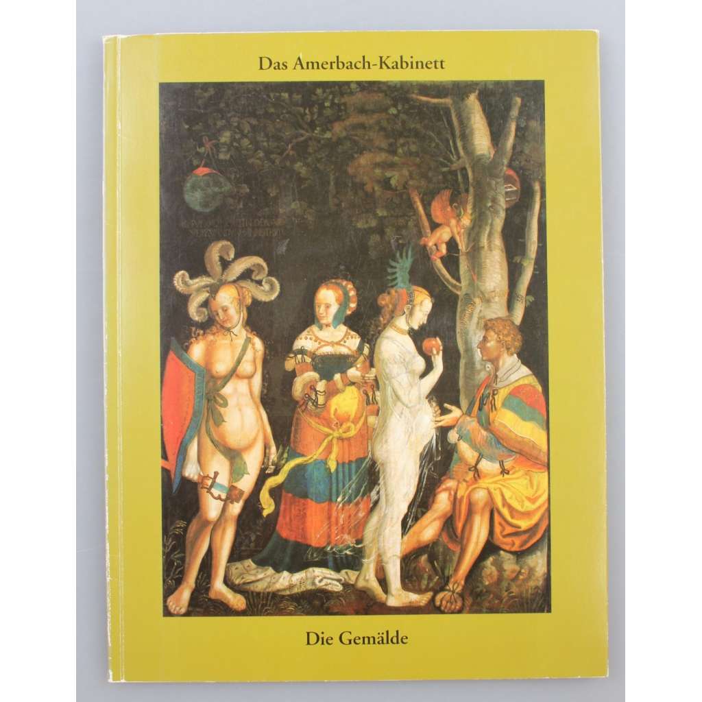 Sammeln in der Renaissance. Das Amerbach Kabinett. Die Gemälde [renesanční umění. malba; renesance]