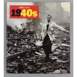 1940s (edice: Gettyimages, Decades of the 20th century) [fotografie, druhá světová válka, mj. i Emil Zátopek, E. Taylor, A. Einstein, Churchill]]