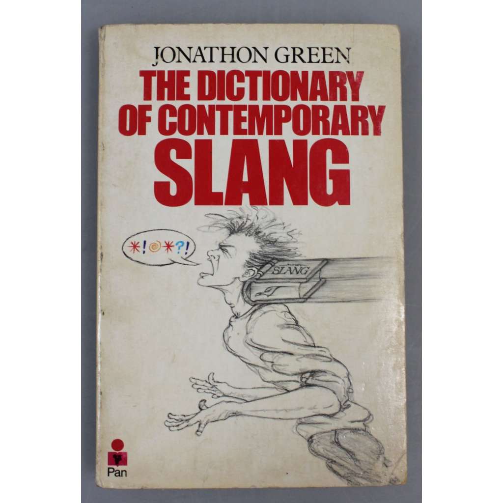The Dictionary of contemporary slang (Slovník současného slangu; Angličtina, anglický jazyk, nespisovný jazyk)