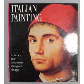 Italian painting. Artist and their masterpieces throughout the ages (Italské malířství, renesance, baroko, mj. i Giotto, Lorenzetti, Uccello, Carpaccio, Rafael, Michelangelo, Tizian)