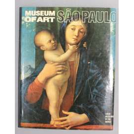 Museum of Art Sao Paulo (edice: Great museums of the World) [Muzeum umění Sao Paulo, Brazílie, malířství, sochařství, mj. i Mantegna, Reni, Tintoretto, Bronzino) HOL