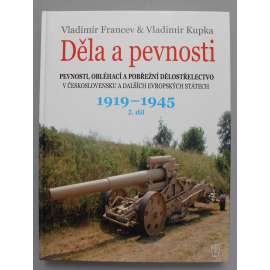 Děla a pevnosti 2. 1919-1945. Pevnosti, obléhací a pobřežní dělostřelectvo v Československu a dalších evropských státech (druhá světová válka, vojenství)