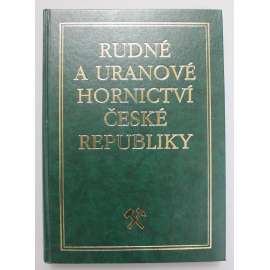 Rudné a uranové hornictví České republiky (průmysl, hornictví, těžba, historie, mj. Ostrava, Příbram; koženková vazba - vazba kůže)