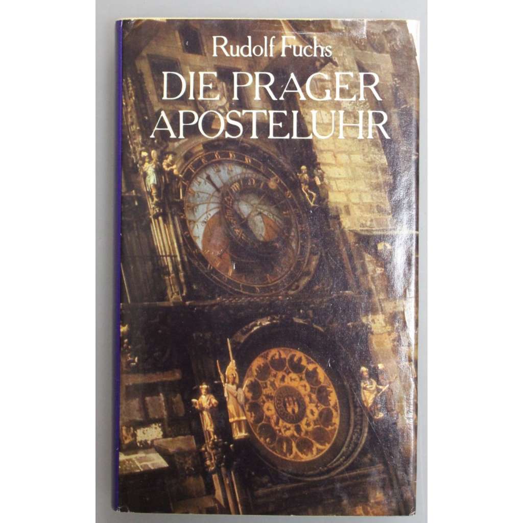 Die Prager Aposteluhr. Gedichte, Prosa, Briefe (Pražský orloj, Praha; básně, próza, dopisy, mj. Petr Bezruč, Jan Neruda, J. Wolker, J. Hora, V. Nezval, K. Čapek)