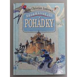 Nejkrásnější pohádky (pohádky, mj. Ošklivé káčátko; Mořská panna; Malenka; Císařovy nové šaty, Sněhová královna; Holčička se zápalkami)