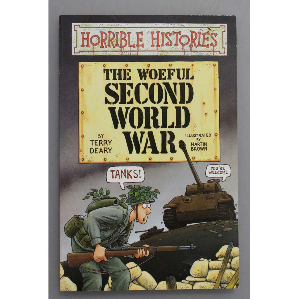 The Woeful Second World War (edice: Horrible histories) [Smutná druhá světová válka]