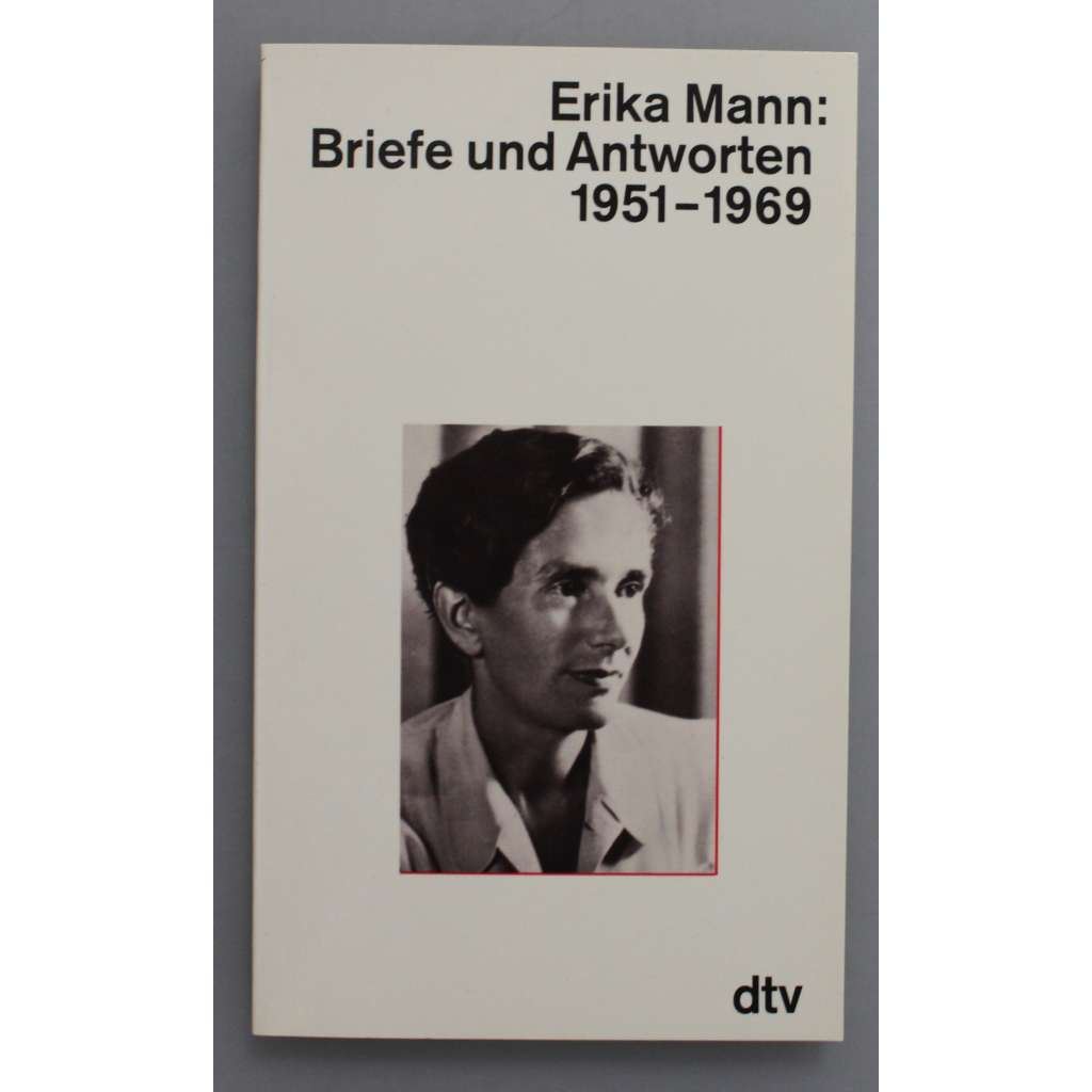 Erika Mann. Briefe und Antworten 1951-1969 (dopisy, korespondence, literární věda)