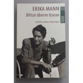 Blitze überm Ozean. Aufsätze, Reden, Reportagen (Blesk nad oceánem. Eseje, projevy, reportáže; žurnalistika, exil)