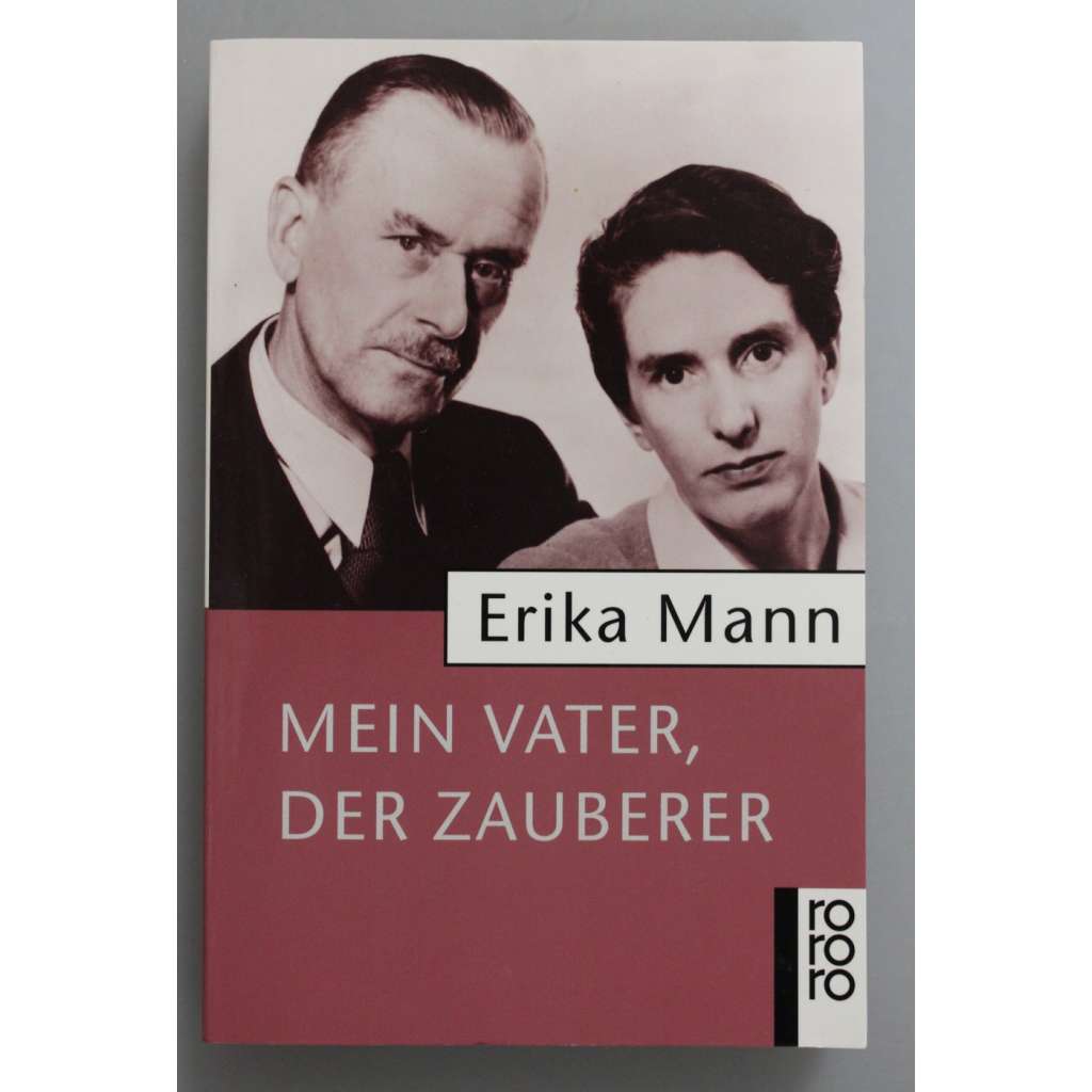 Mein Vater, der Zauberer (Můj otec, kouzelník; Thomas Mann, mj. i eseje, komentáře, korespondence)