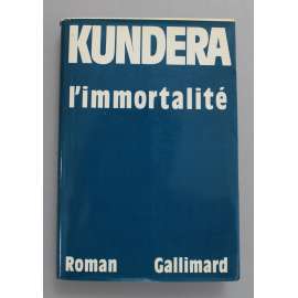 L´immortalité (Nesmrtelnost, román)