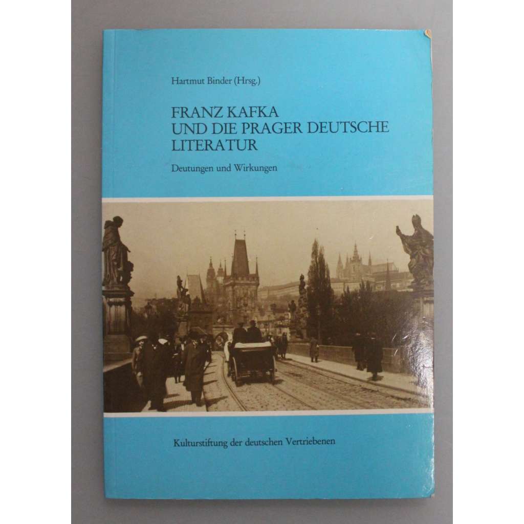 Franz Kafka und die Prager Deutsche Literatur (Franz Kafka a pražská německá literatura, literární věda)
