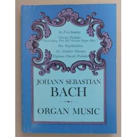 Johann Sebastian Bach, Organ music (Six TRio Sonatas, Chorale Preludes, Das Orgelbüchlein) [noty, varhany]