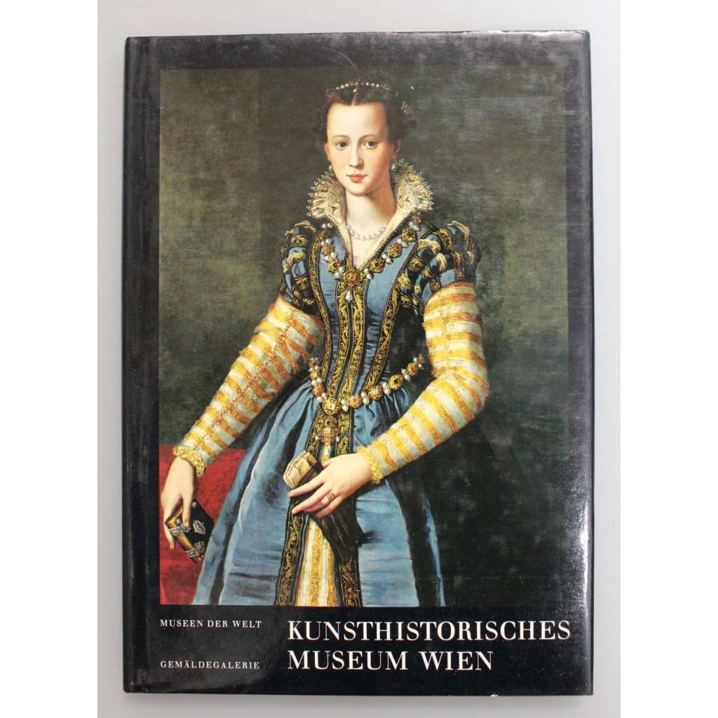 Kunsthistorisches Museum Wien (Museen der Welt) [Vídeň, Uměleckohistorické muzeum; malířství, mj. Jan van Eyck, Dürer, Altdorfer, Brueghel, Tizian, Veronese, Rafael, Rubens)