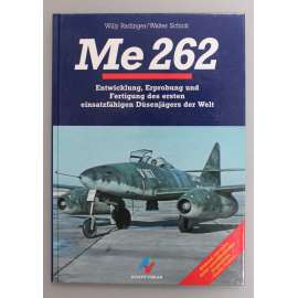 Me 262 - Entwicklung, Erprobung und Fertigung des ersten Düsenjägers der Welt (letectví, luftwaffe, Messerschmitt - proudové letadlo, druhá světová válka) HOL