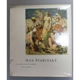 Max Švabinský der grosse tschechische Maler und Graphiker (monografie, malířství, grafika, secese)