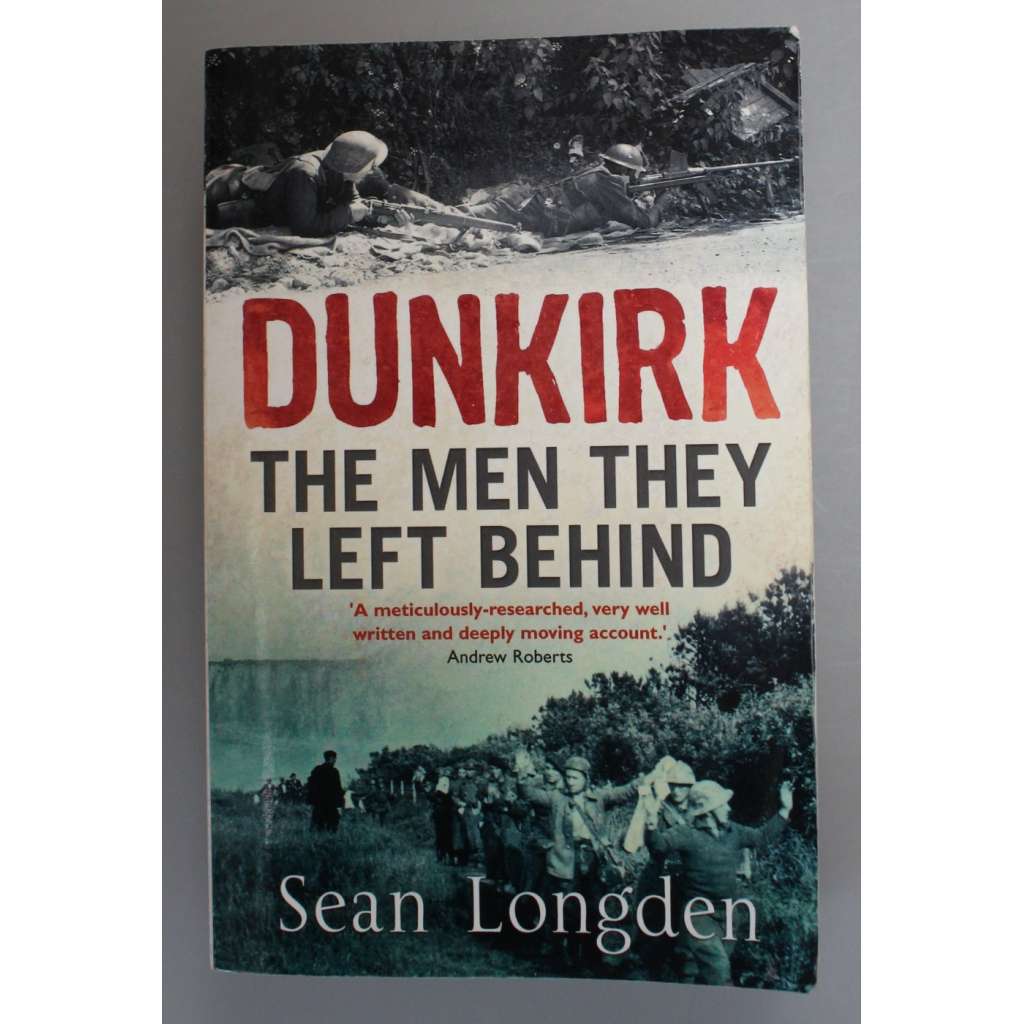 Dunkirk: The Men They Left Behind (Dunkerque, druhá světová válka)