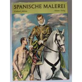 Spanische Malerei (Španělské malířství, mj. El Greco, Ribera, Murillo, Velázquez, Goya)