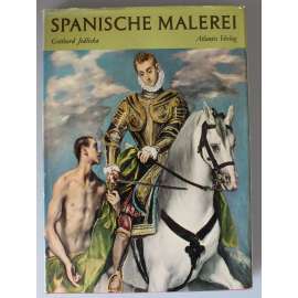 Spanische Malerei (Španělské malířství, mj. El Greco, Ribera, Murillo, Velázquez, Goya)